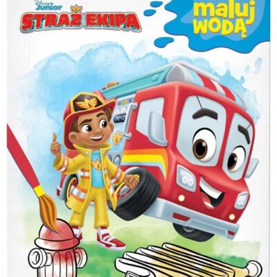 Straż Ekipa. Maluj Wodą Praca zbiorowa