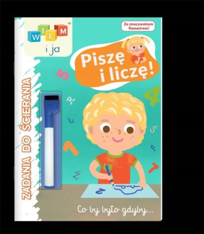 Wiem i ja Zadania do ścierania Piszę i liczę Praca zbiorowa
