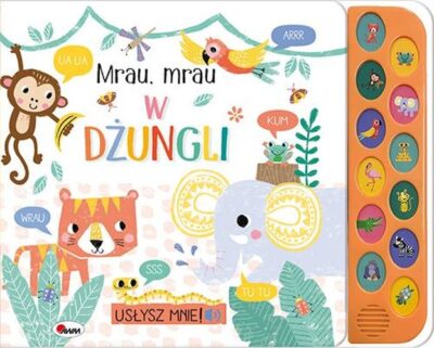 Usłysz mnie Mrau Mrau w dżungli Praca zbiorowa
