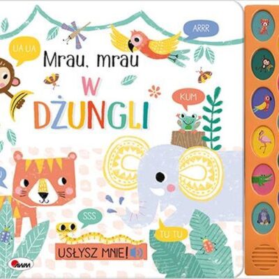 Usłysz mnie Mrau Mrau w dżungli Praca zbiorowa