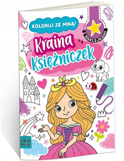Kolorowanka Koloruj ze mną. Kraina księżniczek Agnieszka Matz