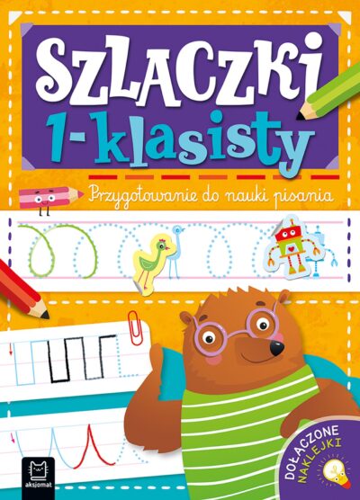 Szlaczki 1-klasisty. Przygotowanie do nauki pisania Agnieszka Bator
