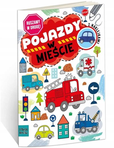 Kolorowanka Ruszamy w drogę. Pojazdy w mieście Agnieszka Matz